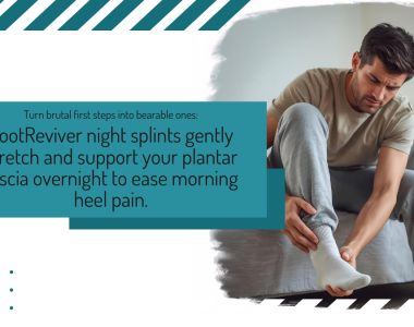 FootReviver night splints gently stretch and support your plantar fascia overnight to ease morning heel pain.