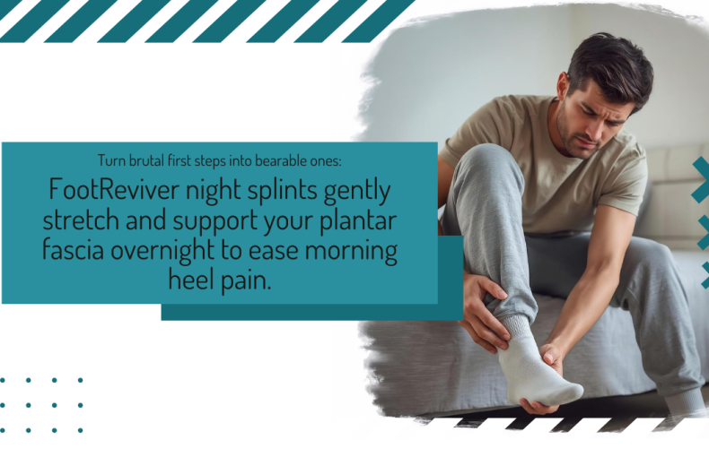 FootReviver night splints gently stretch and support your plantar fascia overnight to ease morning heel pain.